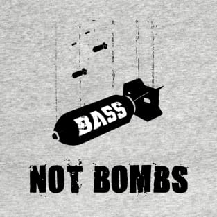 Drop bass not bombs T-Shirt